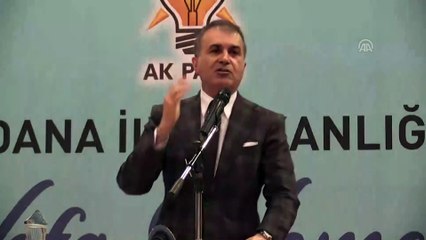 Çelik: 'En ufak bir tartışmada Yassıada zihniyeti Türkçe ezan tartışmalarını başlattı' - ADANA