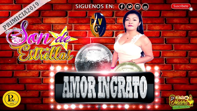 SON DE ESTRELLAS ✔✔# AMOR INGRATO [PRIMICIA ENERO 2019] PGV PRODUCCIONES EL PORTAL DE LOS EXITOS ✔✔