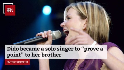 Dido's Road To Success Was Paved By Her Brothers Doubt