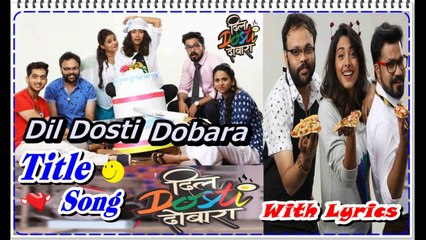 Download Video: Dil Dosti Dobara (दिल दोस्ती दोबारा) Marathi Serial Title Song By Zee Marathi