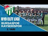 U19 Elit Ligi: Bursaspor - Kayserispor 2. Yarı