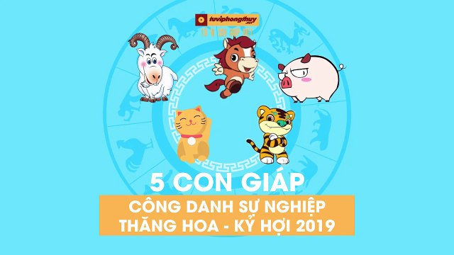 Top 5 con giáp có đường công danh sự nghiệp thăng hoa nhất trong năm Kỷ Hợi 2019