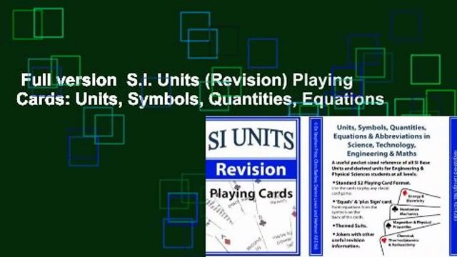 Full version S.I. Units (Revision) Playing Cards: Units, Symbols, Quantities, Equations