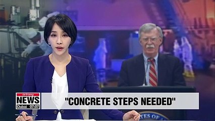 U.S. needs "significant sign" that North Korea is willing to give up nuclear weapons: Bolton