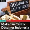 Makanan Cantik Desainer Indonesia
