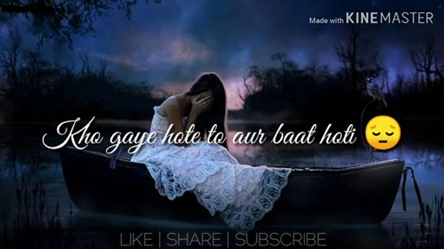 Tum badal gaye ho Very sad heart touching hindi shayari whatsapp status