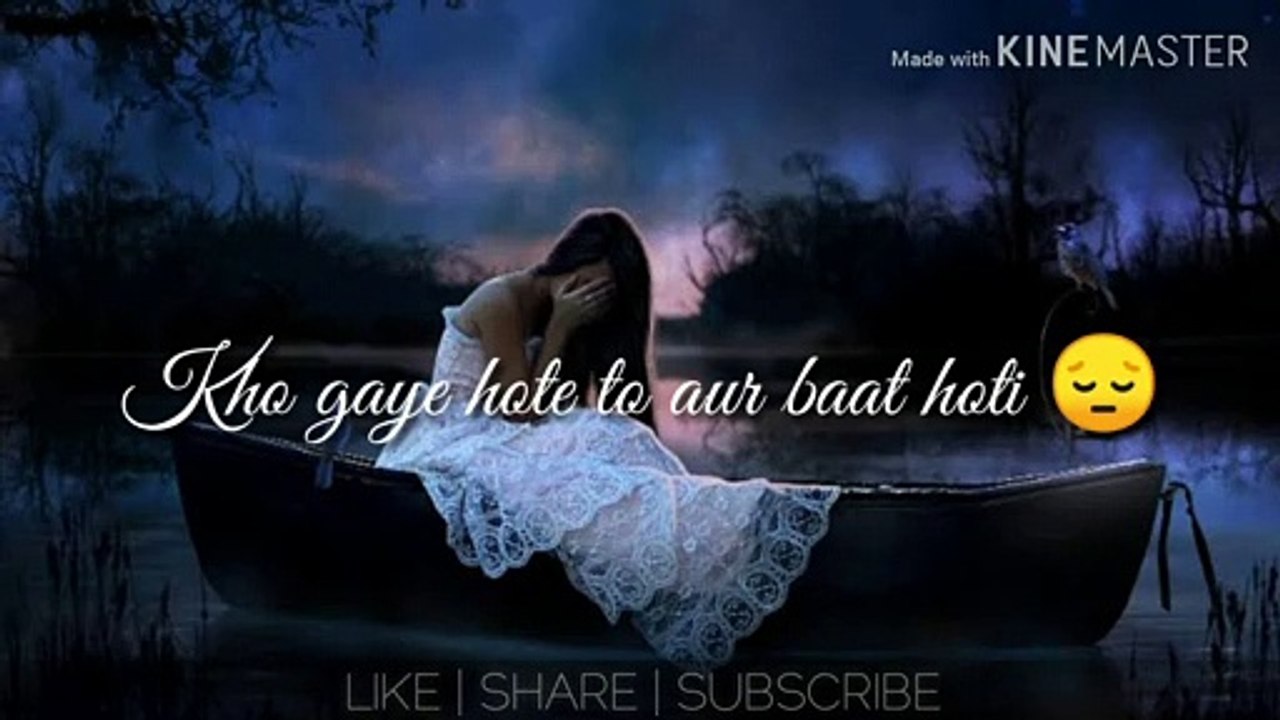  Tum badal gaye ho  Very sad heart touching hindi shayari whatsapp status