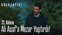 Ali Asaf'a mezar yaptırdı - Kalp Atışı 23. Bölüm