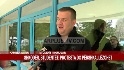 SHKODËR, STUDENTËT: PROTESTA DO PËRSHKALLËZOHET