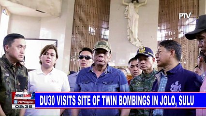Du30  visits site of twin bombings in Jolo, Sulu