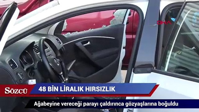 48 bin lirasını çaldıran adam gözyaşlarına boğuldu