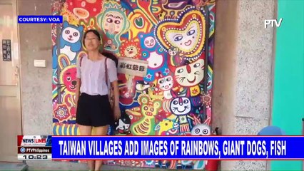 GLOBAL NEWS: Taiwan villages add images of rainbows, giant dogs, fish
