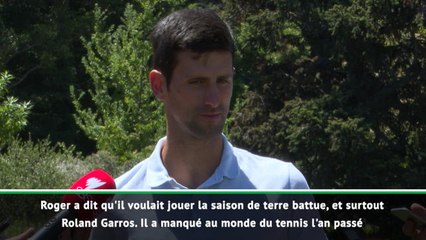 Roland-Garros - Djokovic : ''Ravi de revoir Federer sur terre battue''