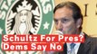 Howard Schultz For President? Democrats Threaten Starbucks Boycott If Former CEO Runs