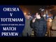 Chelsea v Tottenham | Carabao Cup Semi Final 2nd Leg | Match Preview