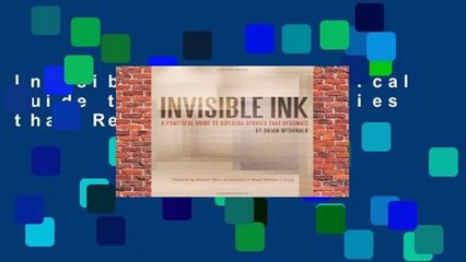 Invisible Ink: A Practical Guide to Building Stories that Resonate
