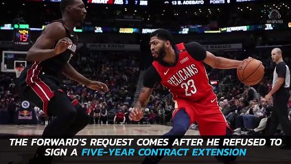 Anthony Davis Demands Trade From New Orleans Pelicans
