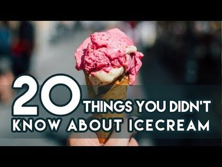 20 Facts about Ice Cream -  معلومات لا تعرفها عن الآيس كريم