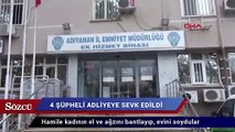 Hamile kadının el ve ağzını bantlayıp, evini soyan şüpheliler adliyede