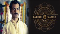 Sacred Games 2: Nawazuddin calls it baap of first season | FilmiBeat