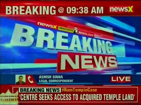 Ayodhya dispute: Govt moves Supreme Court, demands excess land be returned to owners