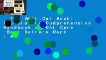 The Well Cat Book: The Classic Comprehensive Handbook of Cat Care  Best Sellers Rank : #3