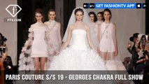 Georges Chakra Full Show Paris Couture Spring/Summer 2019 | FashionTV | FTV