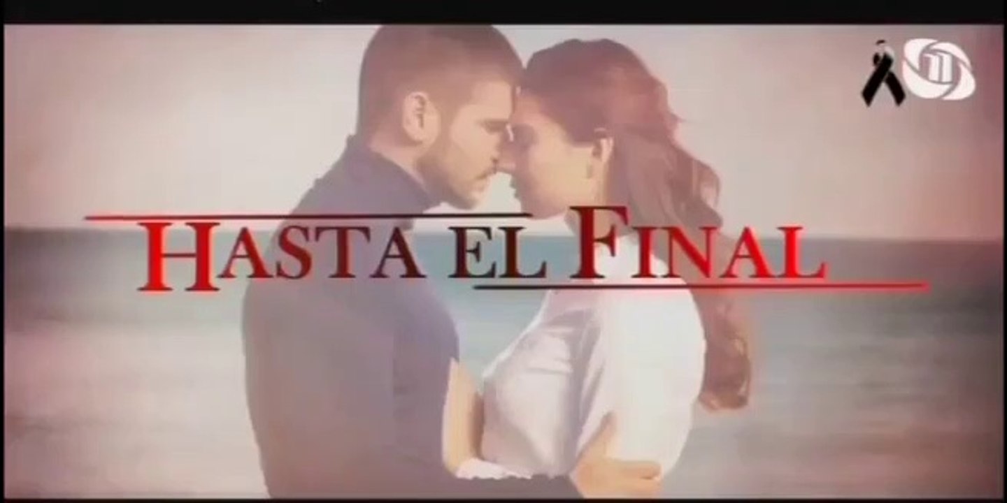 Hasta el Final Capítulo 11