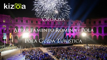 Costa Adriatica Croata: Pola - Guida Di Viaggio E Turismo