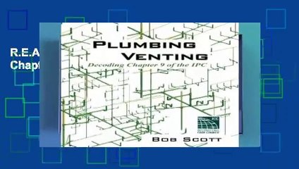 R.E.A.D Plumbing Venting: Decoding Chapter 9 of the IPC D.O.W.N.L.O.A.D