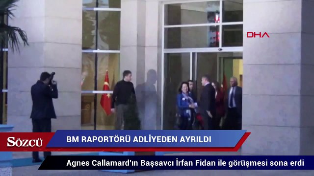Callamard, Başsavcı Fidan’la 4 saat görüştü