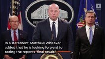 Acting AG Says Robert Mueller's Investigation is 'Almost Done'