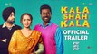 Kala Shah Kala _ Binnu Dhillon, Sargun Mehta & Jordan Sandhu _ Punjabi Movie Trailer _ Releasing on 14th February 2019