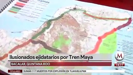 Ilusionados ejidatarios por Tren Maya