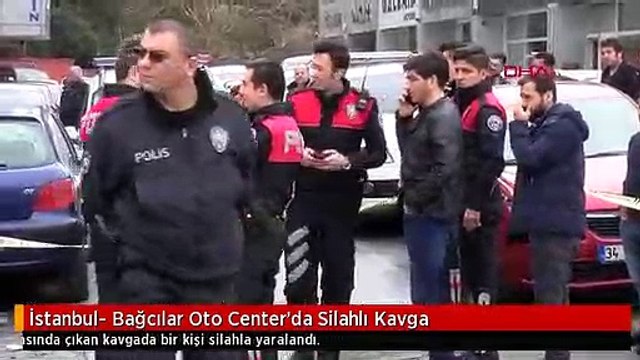 İstanbul- Bağcılar Oto Center'da Silahlı Kavga