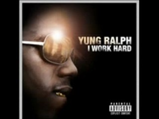 Yung Ralph - I Work Hard