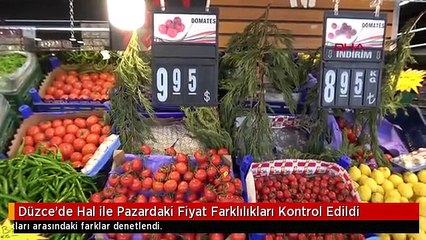 Düzce'de Hal ile Pazardaki Fiyat Farklılıkları Kontrol Edildi