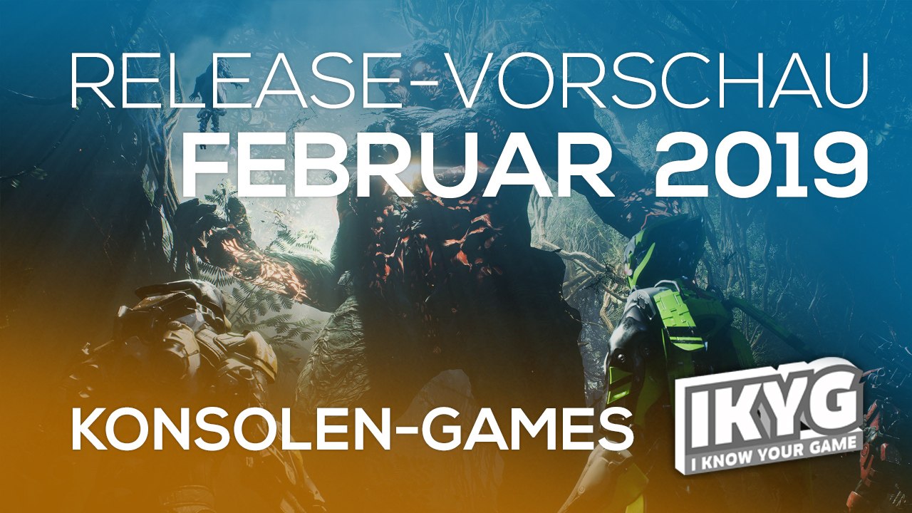 Games-release-vorschau - februar 2019 - konsole
