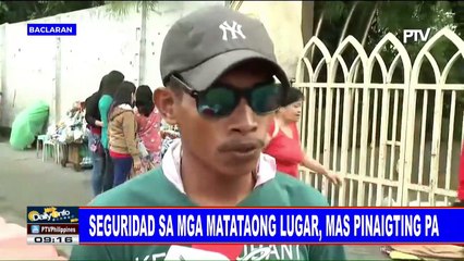 Seguridad sa mga matataong lugar, mas pinaigting pa