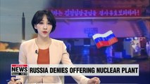 Russia says it never offered to build nuclear plant for N. Korea