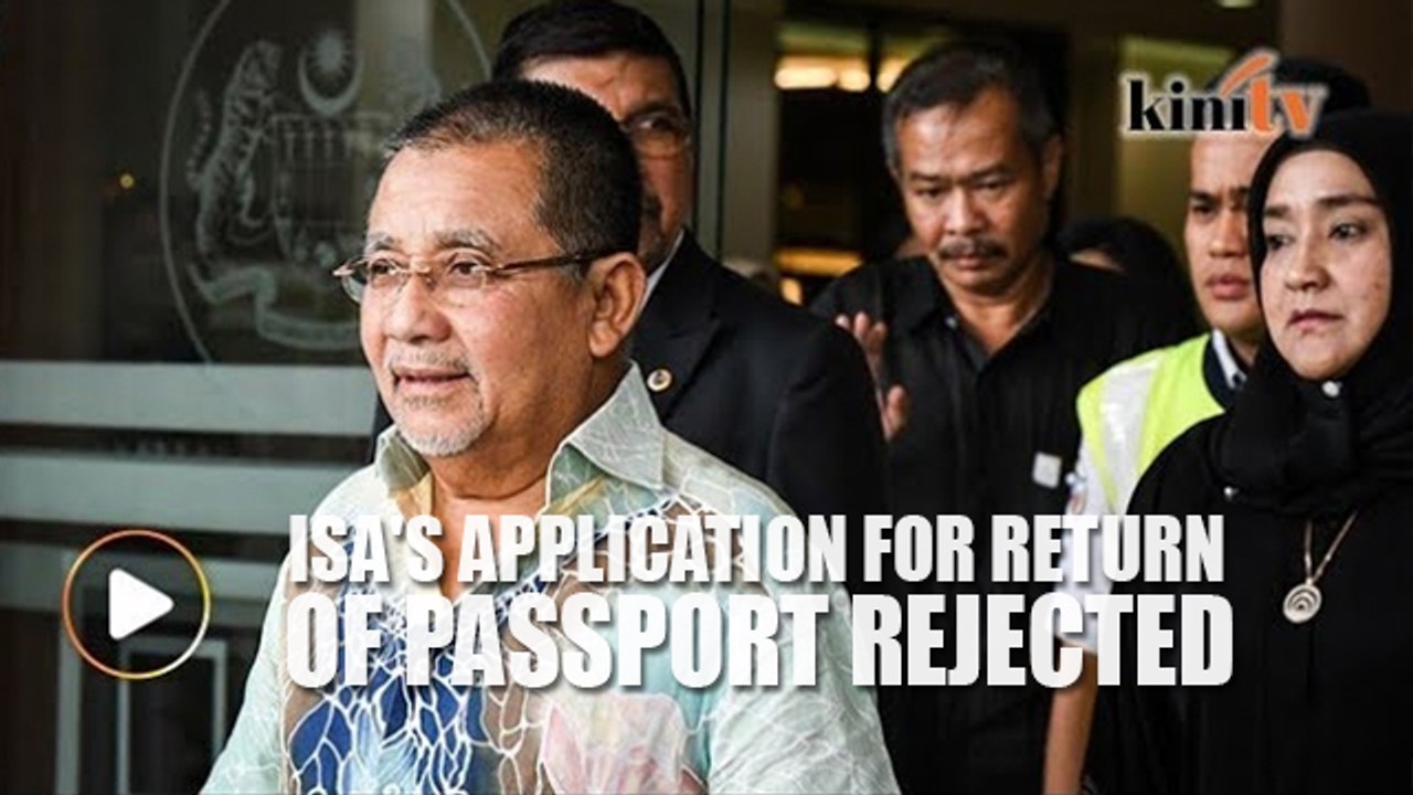Court rejects Isa Samad's application for return of impounded passport