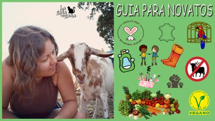 CÓMO HACERSE VEGANO | GUÍA PARA NOVATOS E INTERESADOS EN EL VEGANISMO | 15 AÑOS DE EXPERIENCIA