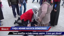 Yaşlı adamı hayata döndürdü