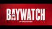 'Baywatch' Trailer | SUPER BOWL LI COMMERCIAL