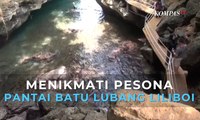 Menikmati Pesona Pantai Batu Lubang Liliboi