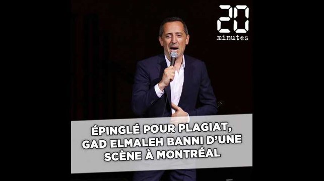 Epinglé pour plagiat, Gad Elmaleh banni d’une scène à Montréal