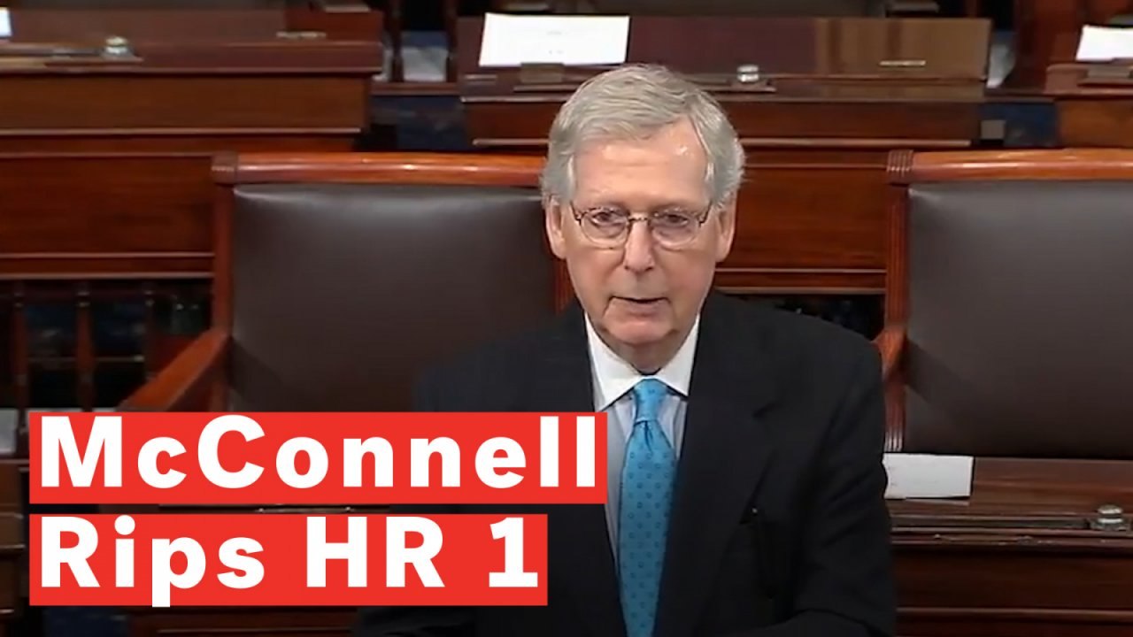 Senator Mitch McConnell Rips Democratic Legislative Package HR 1