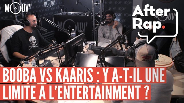 BOOBA - KAARIS : Y a-t-il une limite à l'entertainment ? #AFTERRAP
