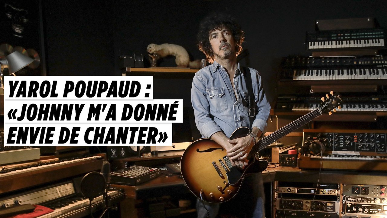 Yarol Poupaud : «Johnny m'a donné envie de chanter»