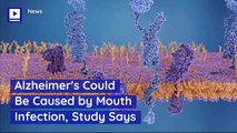 Alzheimer's Could Be Caused by Mouth Infection, Study Says